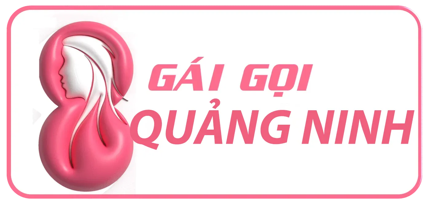 GÁI GỌI QUẢNG NINH